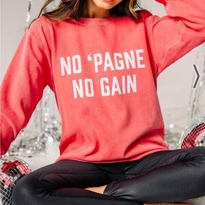 No ‘Pagne no gain champagne lovers sweatshirt